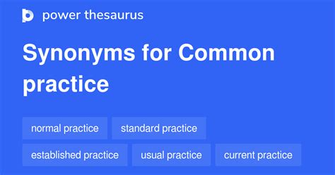 Common practice Synonyms. Similar word for Common practice..